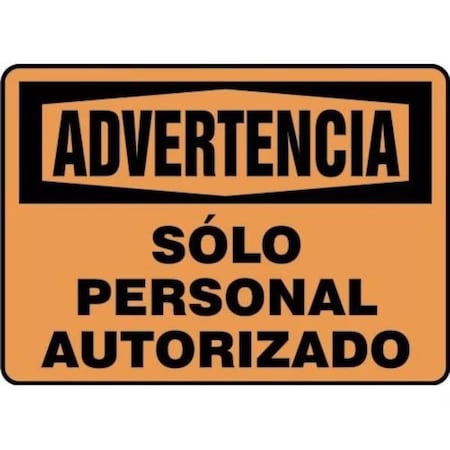 Accuform OSHA WARNING Safety Sign AUTHORIZED SHMADM323VA